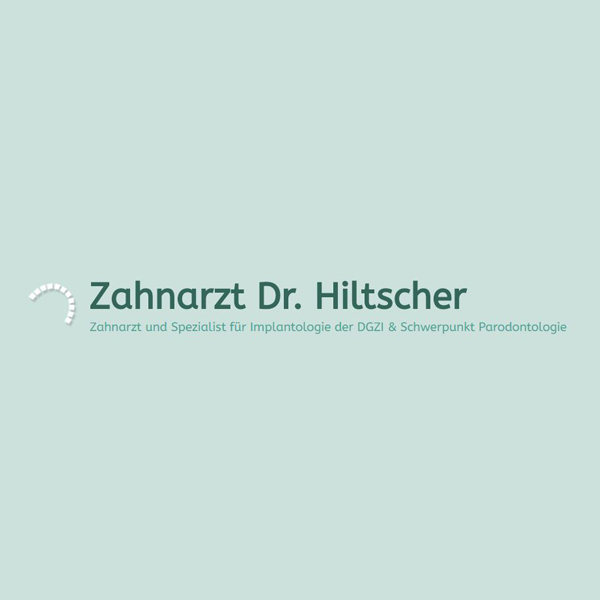 Zahnarzt Dr. Hiltscher München